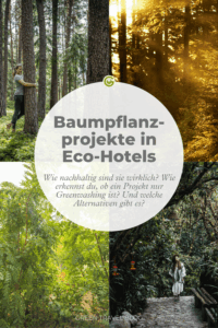 Collage von Waldszenen mit Text darüber: „Baumpflanzprojekte in Öko-Hotels. Wie nachhaltig sind die wirklich? Wie erkennt man Greenwashing und welche Alternativen gibt's?“
