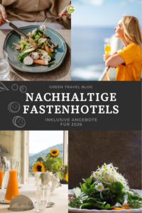 Collage aus vier Bildern: Oben links Teller mit Salat und Gemüse, oben rechts Frau mit gelbem Oberteil trinkt Saft am Meer, unten links gedeckter Tisch mit Karaffe und Gläsern vor Fenster mit Sonnenblumen, unten rechts Teller mit grünem Salat und Sprossen, mittig Text 'NACHHALTIGE FASTENHOTELS INKLUSIVE ANGEBOTE FÜR 2026'